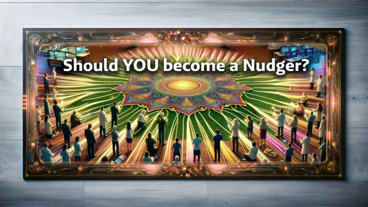 Should you become a Nudger?